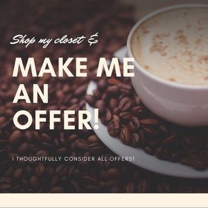 Won’t know what I’ll accept until you try!